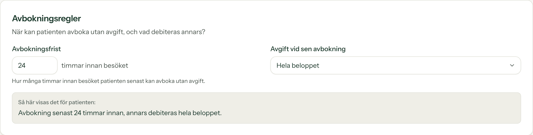 Kortet Avbokningsregler under Villkor: fältet Avbokningsfrist med 24 timmar innan besöket, väljaren Avgift vid sen avbokning satt till Hela beloppet, och förhandsvisningen Så här visas det för patienten: Avbokning senast 24 timmar innan, annars debiteras hela beloppet.